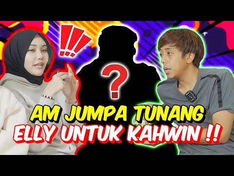 AM JUMPA TUNANG ELLY UNTUK KAHWIN !! - SEBAB PERPISAHAN ELLY KELUAR TEAM AMMAR NAZHAN !