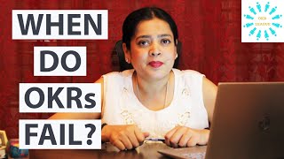 When Do OKRs Fail?
