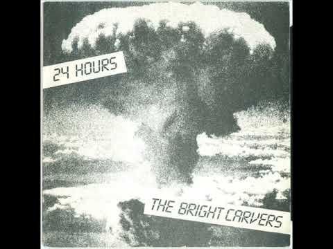 THE BRIGHT CARVERS - 24 Hours (Airebeat Records / 1986) FULL 7