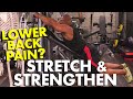 LOWER BACK PAIN? STRETCH and STRENGTHEN