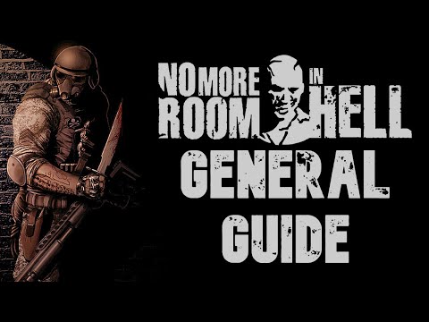 No More Room In Hell: General Guide