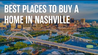 Best Places to Buy a Home in Nashville