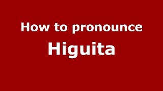 How to pronounce Higuita