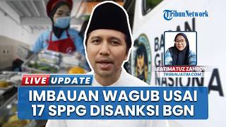17 SPPG Jatim Kena Sanksi dari BGN, Wagub Emil Singgung MBG Tak Layak hingga Pembinaan ke Petugas
