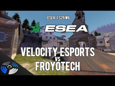 ESEA S29 W6: froyotech vs. Velocity eSports
