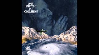 One Switch To Collision - Four Four (Audio)