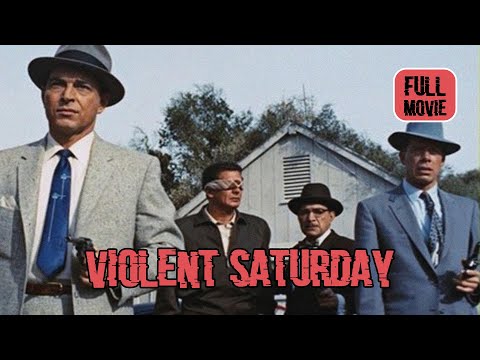 Violent Saturday | English Full Movie | Crime Drama Film-Noir