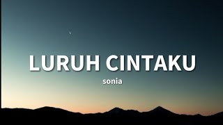 Download lagu LURUH CINTAKU - SONIA (lirik)🎶 mp3