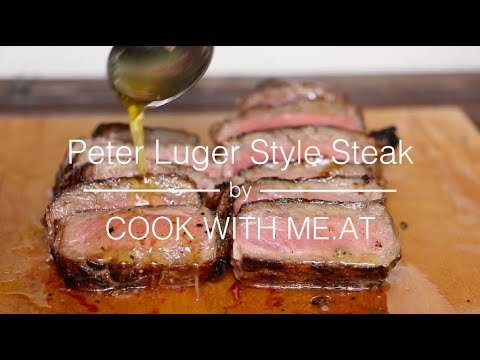 Peter Luger Style Steak - New York Steakhouse at Home - COOK WITH ME.AT