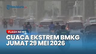 Peringatan Dini BMKG Jumat 29 Mei 2026, Potensi Hujan Lebat disertai Kilat di Sejumlah Daerah