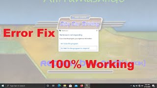 How to Fix City Car Driving Starter.exe Not Responding || Withproof 100% Working || Ibrahim 69