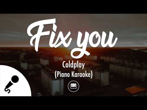 Fix You - Coldplay (Piano Karaoke)