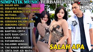 Download lagu SIMPATIK MUSIC TERBARU 2026 | SALAH APA - DIRANTAI DIGELANGI RIND | FULL ALBUM DANGDUT KOPLO TERBARU mp3