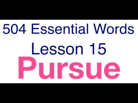 504 Essential Words with movie - Lesson 15 - Pursue meaning