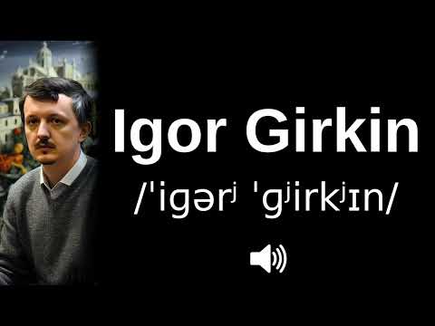 🇷🇺 How to pronounce Igor Girkin (CORRECTLY!)