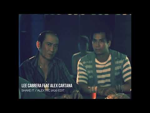 Lee Cabrera feat Alex Cartana - Shake It [Alex Inc 2k20 Edit]