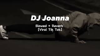 Download lagu Dj Joanna Breakbeat || Slowed   Reverb [ Viral Tik Tok ].Sound Kesuksesan mp3
