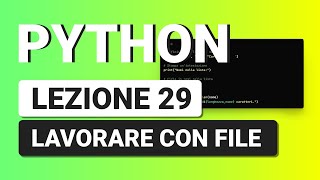 PYTHON Tutorial Italiano 29 - Lavorare con i FILE in Python