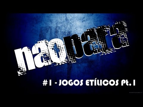 Não Para #1 - Jogos Etílicos pt.1