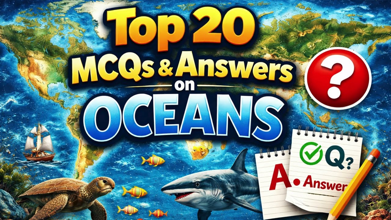 TOP 20 Quiz on Oceans with Answers and Explanations | #MCQs and Answers