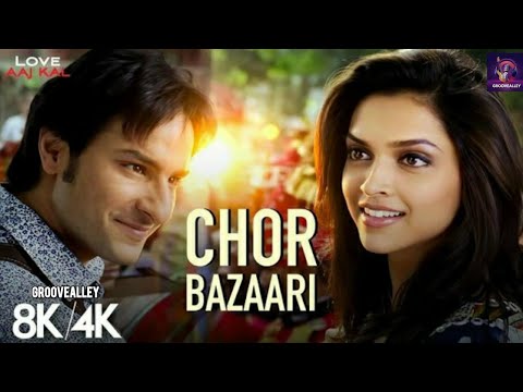 Chor Bazaari - 8K/4K Music Video | Saif Ali Khan, Deepika | Neeraj S, Sunidhi Chauhan | Love Aaj Kal