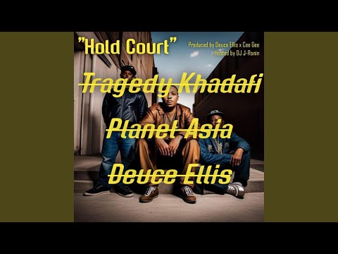 Hold Court (feat. Tragedy Khadafi & Planet Asia)