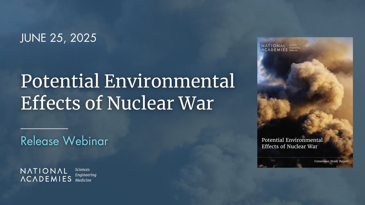 Potential Environmental Effects of Nuclear War | Public Report Release