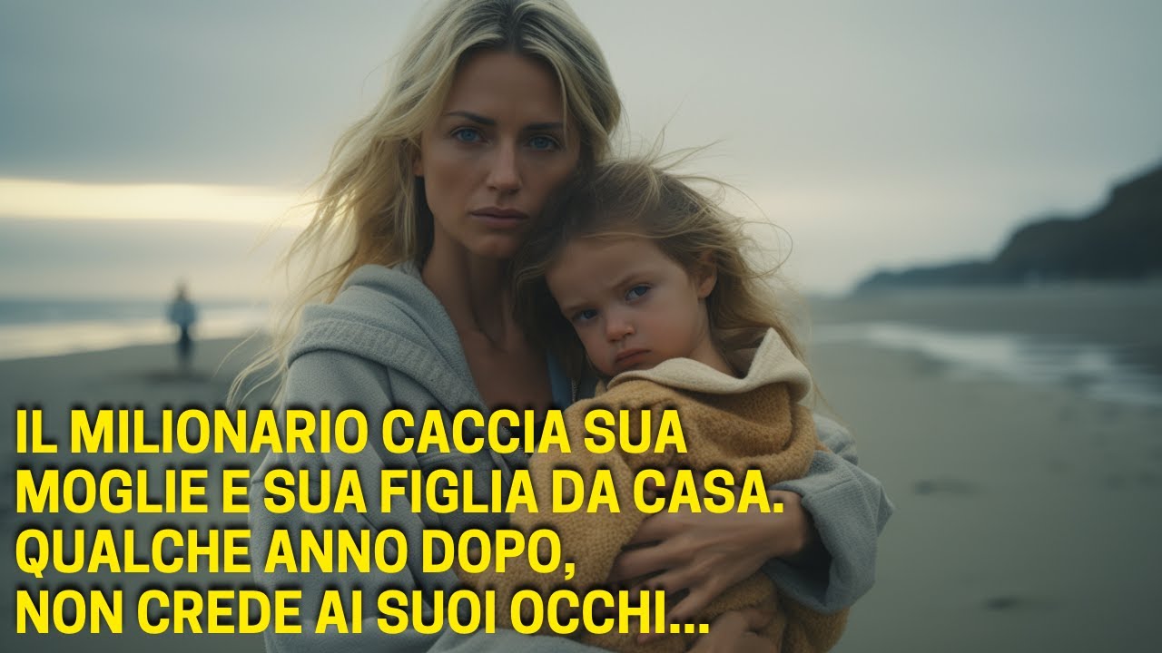 Il Milionario Caccia Sua Moglie E Sua Figlia Da Casa. Qualche Anno Dopo, Non Crede Ai Suoi Occhi...