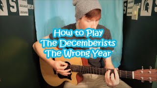 How to play The Decemberists- The Wrong Year (Rhythm/Lead)