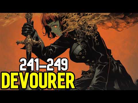 Devourer Chapter 241-249 (Action, Adult, Adventure, Fantasy,Isekai, LitRPG ,Mature) Audiobook
