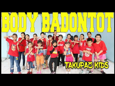 GOYANG BODY BADONTOT VERSI TAKUPAZ KIDS - CHOREOGRAPHY BY DIEGO TAKUPAZ