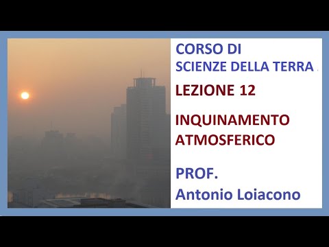CORSO DI SCIENZE DELLA TERRA - Lezione 12 - II° Liceo - L'inquinamento Atmosferico