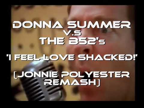 Donna Summer vs B52s -  I Feel love shacked