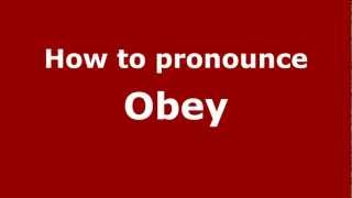 How to pronounce Obey