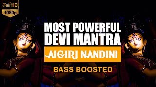 Aigiri Nandini - Most Powerful Devi Mantra  Bass B
