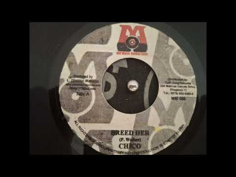 Chico - Breed Her \ Alozade Feat. Kiprich & Chico - Nuh Pet Gal 7'