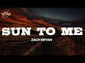 Zach Bryan Sun To Me Lyrics