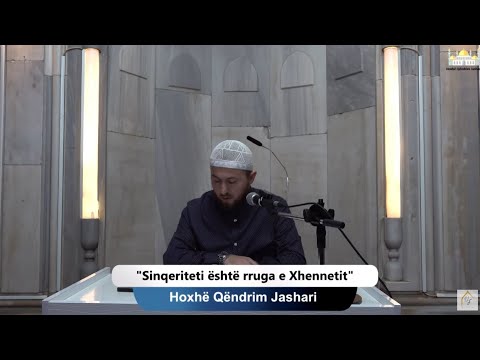 (( 13 )) Sinqeriteti është rruga e Xhennetit  | Hoxhë Qëndrim Jashari