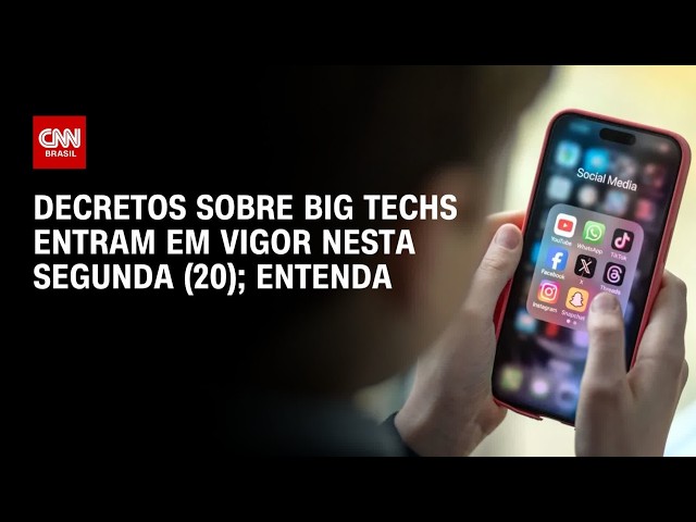 Big techs: Decretos sobre redes sociais entram em vigor nesta segunda-feira (20) | AGORA CNN