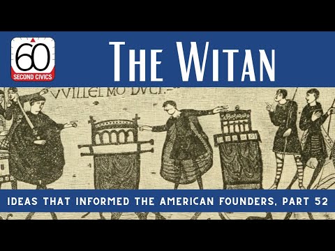 The Witan: Ideas that Informed the American Founders, Part 53