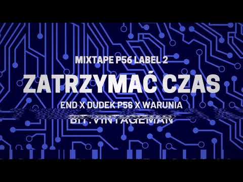 MIXTAPE P56 LABEL 2 - ZATRZYMAĆ CZAS END,DUDEK P56 WARUNIA  BIT.VINTAGEMAN