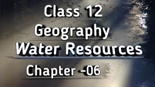 Water Resources  || Class 12|| Geography|| India people and economy