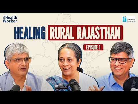 What Affordable Healthcare Actually Looks Like in Rural Rajasthan | The Health Worker