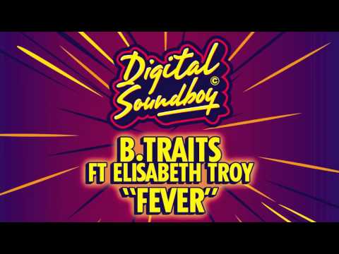 B.Traits - Fever (feat. Elisabeth Troy)