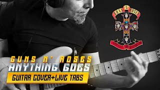 ANYTHING GOES | GUNS N&#39; ROSES | Guitar cover with SOLO and live tabs | E Standard