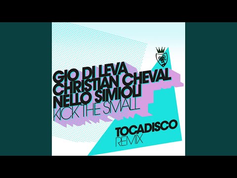 Kick the Small (Tocadisco Remix)