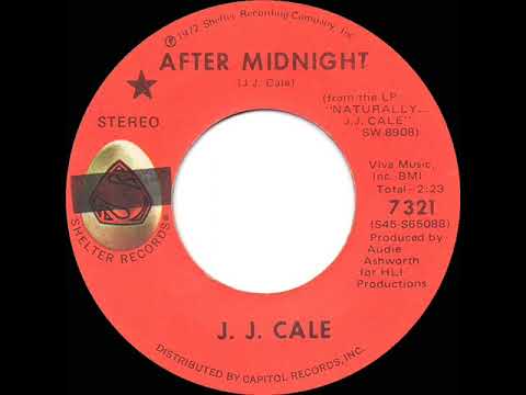 1972 HITS ARCHIVE: After Midnight - J. J. Cale (stereo 45)