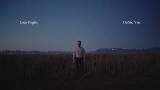Download lagu Luca Fogale - Define You mp3 Download lagu Luca Fogale - Define You mp3