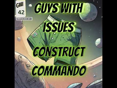 Issue 42: Construct Commando