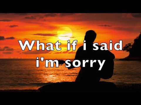 What if i said I'm sorry [LYRICS]- Loving Caliber feat: Jonathan Kanat